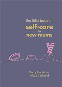 Obrazek The Little Book of Self-Care for New Mums