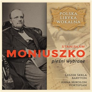 Obrazek Polska liryka wokalna: Stanisław Moniuszko CD
