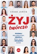 Żyj twórcz... - Chase Jarvis -  Książka z wysyłką do UK