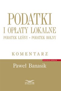 Picture of Podatki i opłaty lokalne.Podatek leśny.Podatek rolny.Komentarz
