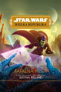 Picture of Star Wars Wielka Republika. Fatalna misja