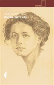 Obrazek Ponad nasze siły Czesi, Żydzi i Niemcy. Wybór publicystyki z lat 1937-1939