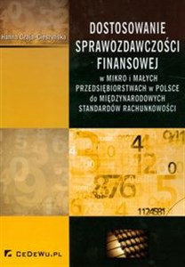 Picture of Dostosowanie sprawozdawczości finansowej W mikro i małych przedsiębiorstwach w Polsce do międzynarodowych standardów rachunkowości