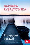 Przypadek ... - Barbara Rybałtowska -  Książka z wysyłką do UK