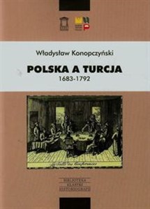 Obrazek Polska a Turcja 1683-1792 Tom 1