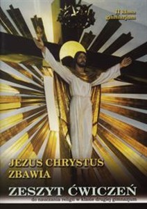 Picture of Jezus Chrystus Zbawia 2 Zeszyt ćwiczeń Gimnazjum