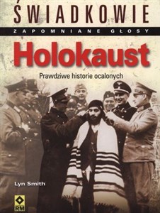 Picture of Holokaust Świadkowie Zapomniane głosy Prawdziwe historie ocalonych
