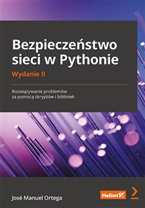 Obrazek Bezpieczeństwo sieci w Pythonie Rozwiązywanie problemów za pomocą skryptów i bibliotek