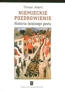 Picture of Niemieckie pozdrowienie Historia fatalnego gestu