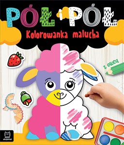 Picture of Pół i pół. Kolorowanka malucha z owcą