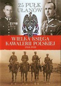 Obrazek Wielka Księga Kawalerii Polskiej 1918-1939 Tom 28 25 Pułk Ułanów Wielkopolskich