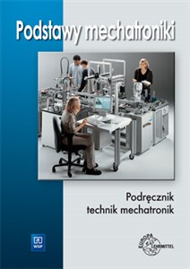 Obrazek Podstawy mechatroniki Podręcznik dla uczniów średnich i zawodowych szkół technicznych