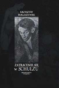 Picture of Zatracenie się w Schulzu