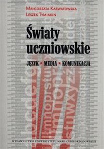 Picture of Światy uczniowskie język media komunikacja