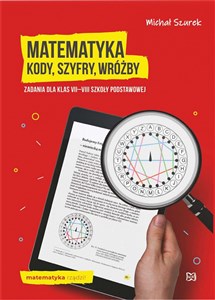 Picture of Matematyka Kody, szyfry, wróżby Zadania dla klas VII-VIII szkoły podstawowej