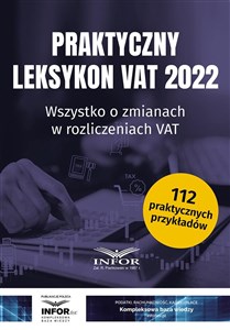 Obrazek Praktyczny Leksykon VAT 2022 Wszystko o zmianach w rozliczeniach VAT