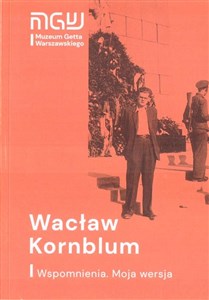 Picture of Wacław Kornblum. Wspomnienia. Moja wersja w.2021