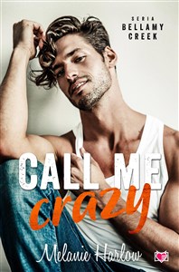 Picture of Call me crazy. Bellamy Creek. Tom 3