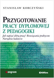 Picture of Przygotowanie pracy dyplomowej z pedagogiki Jak napisać dobrą pracę? Rozwiązania praktyczne. Narzędzia badawcze