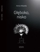 polish book : Głęboko ni... - Anna Mazela