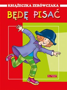 Picture of Książeczka zerówczaka. Będę pisać