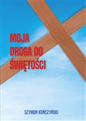 Moja droga... - Szymon Kończyński -  books from Poland