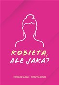 Kobieta, a... - Stanisław Szlassa, Katarzyna Matusz -  books from Poland