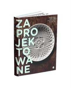 Picture of Zaprojektowane Polski dizajn 2000–2013
