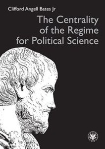 Picture of The Centrality of the Regime for Political Science