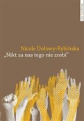 Nikt za na... - Nicole Dołowy-Rybińska -  books in polish 