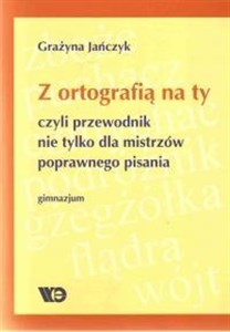 Picture of Z ortografią na ty, przewodnik nie tylko.. GIM