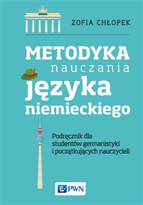 Picture of Metodyka nauczania języka niemieckiego Podręcznik dla studentów germanistyki oraz początkujących nauczycieli