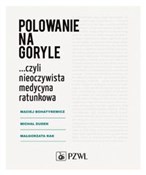 Zobacz : Polowanie ... - Maciej Bohatyrewicz, Michał Dudek, Małgorzata Rak
