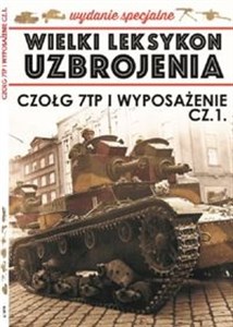 Picture of Wielki Leksykon Uzbrojenia Wrzesień Wydanie Specjalne Tom 6 Czołg 7TP i wyposażenie cz.1