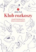 Klub rozko... - June Pla -  Polish Bookstore 