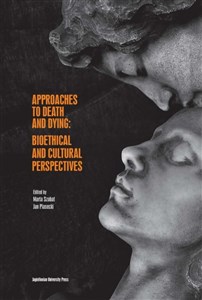 Obrazek Approaches to Death and Dying: Bioethical and Cultural Perspectives