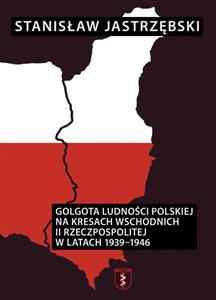Picture of Golgota ludności polskiej na Kresach Wschodnich...