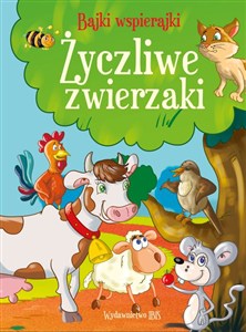 Obrazek Bajki wspierajki. Życzliwe zwierzaki