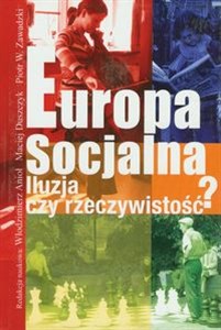 Picture of Europa socjalna. Iluzja czy rzeczywistość?