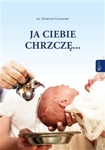 Obrazek Ja ciebie chrzczę...