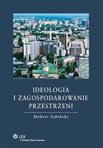 Picture of Ideologia i zagospodarowanie przestrzeni