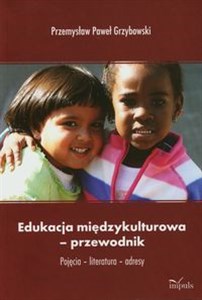 Obrazek Edukacja międzykulturowa - przewodnik Pojęcia - literatura - adresy