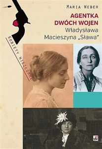 Picture of Agentka dwóch wojen Władysława Macieszyna "Sława" 1888-1967