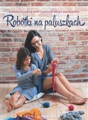 Robótki na... - Palewicz-Ryży Barbara, Kózka-Wrodarczyk Karolina -  Książka z wysyłką do UK