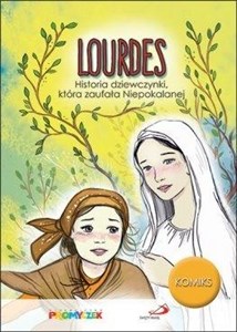 Picture of Lourdes. Historia dziewczynki, która zaufała...