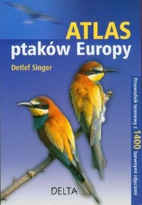 Picture of Atlas ptaków Europy Przewodnik terenowy z 1400 barwnymi zdjęciami