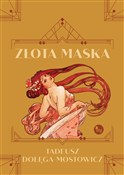 Złota mask... - Tadeusz Dołęga-Mostowicz -  Książka z wysyłką do UK