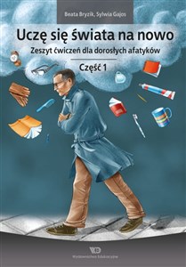 Picture of Uczę się świata na nowo Zeszyt ćwiczeń dla dorosłych afatyków Część 1