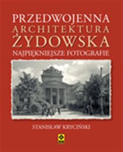 Picture of Przedwojenna architektura żydowska Najpiękniejsze fotografie