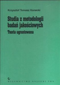 Obrazek Studia z metodologii badań jakościowych Teoria ugruntowana